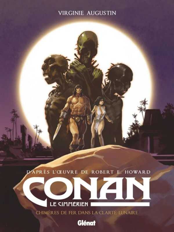Chimères de fer dans la clarte lunaire Conan le Cimmérien