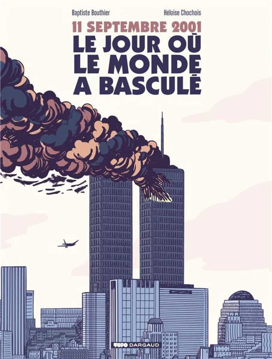 11 septembre, le jour où le monde a basculé 